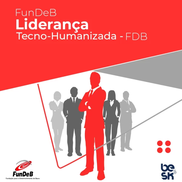 FunDeB - Liderança Tecno-Humanizada - FDB
